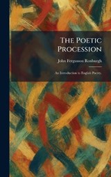 The Poetic Procession - John Fergusson Roxburgh - 9781025912349