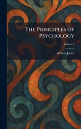 The Principles of Psychology - William James - 9781025924748