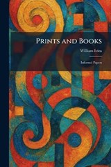 Prints and Books - William Ivins - 9781025925653