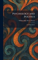 Psychology and Politics - William Halse Rivers Rivers - 9781025931739