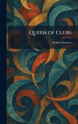 Queen of Clubs - Hulbert Footner - 9781025934280