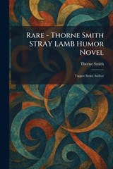Rare - Thorne Smith STRAY LAMB Humor Novel - Thorne Smith - 9781025939315