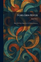 Forlorn River - Zane Grey - 9781025939421