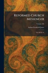 Reformed Church Messenger - Arthur Frederick Jones - 9781025940656