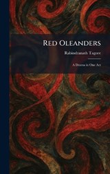 Red Oleanders - Rabindranath Tagore - 9781025940991