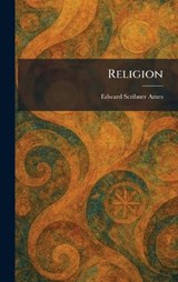 Religion - Edward Scribner Ames - 9781025945279
