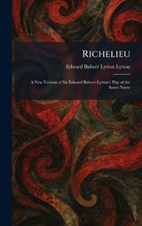 Richelieu - Edward Bulwer Lytton Lytton - 9781025951409