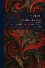Richelieu - Edward Bulwer Lytton Lytton - 9781025953410