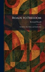 Roads to Freedom - Bertrand Russell - 9781025954295