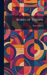 Robes of Thespis - Rupert Mason - 9781025955629