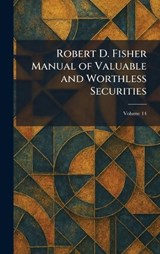 Robert D. Fisher Manual of Valuable and Worthless Securities -  - 9781025957401