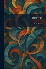 Rodeo - B M Bower - 9781025957913