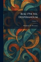 Rok 1794 - Wladyslaw St Reymont - 9781025961880