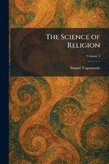 The Science of Religion - Swami Yogananda - 9781025972107