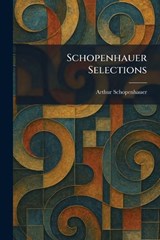 Schopenhauer Selections - Arthur Schopenhauer - 9781025972909