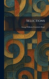 Selections - Georg Wilhelm Friedrich Hegel - 9781025975320