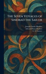 The Seven Voyages of Sindbad the Sailor - Joseph Charles Mardrus ; Edward Powys Mathers ; C S Forester - 9781025977980