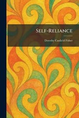 Self-Reliance - Dorothy Canfield Fisher - 9781025979595