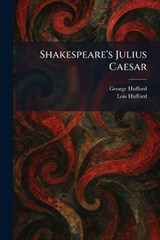 Shakespeare's Julius Caesar - George Hufford ; Lois Hufford - 9781025981406