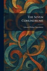 The Seven Conundrums - E Phillips Oppenheim - 9781025981987