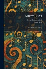 Show Boat - Oscar Hammerstein ; Jerome Kern - 9781025983646