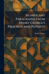 Significant Paragraphs From Henry George's Progress and Poverty - Henry George - 9781025984377