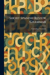 Short Spanish Review Grammar - Carnahan Seymour - 9781025986890
