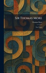Sir Thomas More - Thomas More - 9781025987552