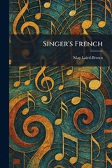 Singer's French - May Laird-Brown - 9781025991061