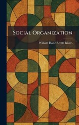 Social Organization - William Halse Rivers Rivers - 9781025992990