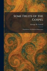 Some Fruits of the Gospel - George W Leavell - 9781025995274