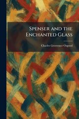 Spenser and the Enchanted Glass - Charles Grosvenor Osgood - 9781025998466