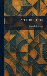 Speedwriting - Emma B Dearborn - 9781025998824