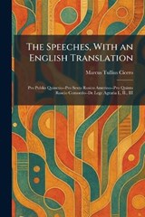 The Speeches, With an English Translation - Marcus Tullius Cicero - 9781026002896