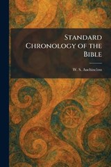 Standard Chronology of the Bible - W S Auchincloss - 9781026006412