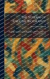 The Stream of English Biography - John Calvin Metcalf - 9781026012789