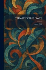 Strait Is the Gate - Andre Gide - 9781026014707