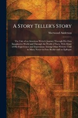 A Story Teller's Story - Sherwood Anderson - 9781026015681