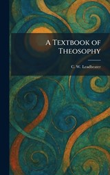 A Textbook of Theosophy - Charles Webster Leadbeater - 9781026030066