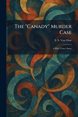 The "Canady" Murder Case - S S Van Dine - 9781026033876