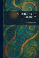 A Textbook of Theosophy - Charles Webster Leadbeater - 9781026033890