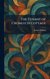 The Tenant of Cromlech Cottage - Joseph Hocking - 9781026035504