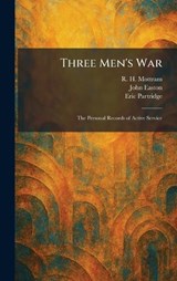 Three Men's War - R H Mottram ; John Easton ; Eric Partridge - 9781026037638