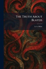 The Truth About Blayds - A a Milne - 9781026049471
