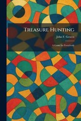 Treasure Hunting - John F Gowen - 9781026049600