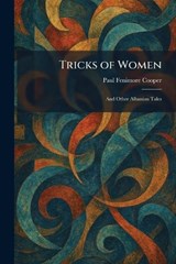Tricks of Women - Paul Fenimore Cooper - 9781026052143