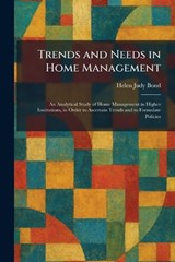 Trends and Needs in Home Management - Helen Judy Bond - 9781026052228