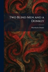 Two Blind Men and a Donkey - Marthurin Dondo - 9781026052495