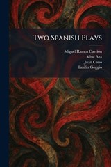 Two Spanish Plays - Miguel Ramos Carriã3n ; Vital Aza ; Juan Cano - 9781026057360