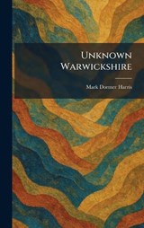 Unknown Warwickshire - Mark Dormer Harris - 9781026061572